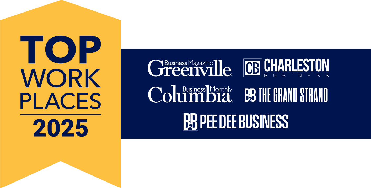 A yellow ribbon reads Top Workplaces 2025. Beside it are logos for Greenville Business Magazine, Columbia Business Monthly, Charleston Business, The Grand Strand, and Pee Dee Business.